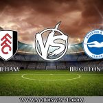 PREDIKSI FULHAM VS BRIGHTON HOVE & ALBION HARI INI 30 JANUARI 2019