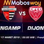 Prediksi Bola Guingamp vs Dijon 17 Maret 2019