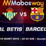Prediksi Bola Real Betis vs Barcelona 18 Maret 2019