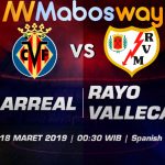 Prediksi Bola Villarreal vs Rayo Vallecano 18 Maret 2019