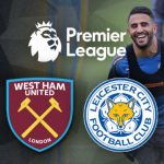 Prediksi Bola West Ham VS Leicester 20 April 2019